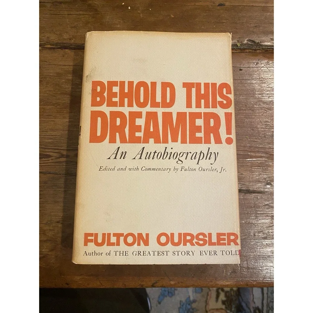 Fulton OURSLER / Behold This Dreamer 1964 By Son Autograph Director Greatest….